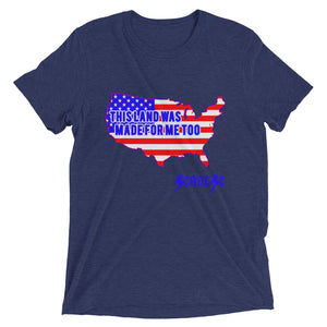 Upgraded Soft Short sleeve t-shirt---Land Made for Me Too---Click for more shirt colors