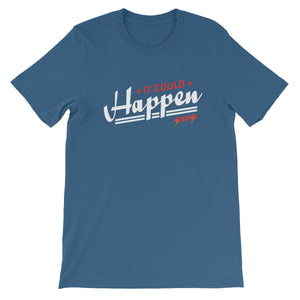 Short-Sleeve Unisex T-Shirt---It Could Happen Red/White Design---Click for more shirt colors