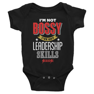 Infant Bodysuit---I'm Not Bossy I've Got Leadership Skills---Click for More shirt colors