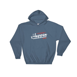 Hooded Sweatshirt---It Could Happen Red/White Design---Click for more shirt colors