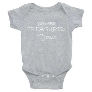Infant Bodysuit---You Are Treasured. Love, Jesus---Click for more shirt colors