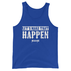 Unisex  Tank Top---Let's Make That Happen---Click for more shirt colors