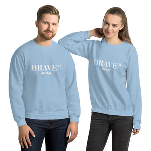 Unisex Sweatshirt---21Brave---Click for more shirt colors