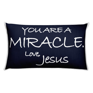 Rectangular Pillow---You Are A Miracle. Love, Jesus Navy Blue---Printed One Side Only, White on Back