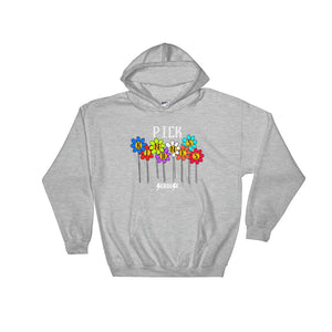 Hooded Sweatshirt---Pick Kindness---Click to see more shirt colors