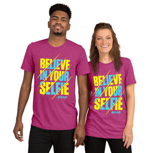 Upgraded Soft Short sleeve t-shirt---Believe in Your Selfie---Click for more shirt colors