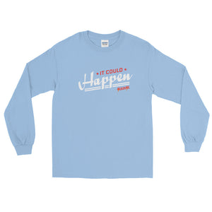Long Sleeve WARM T-Shirt---It Could Happen Red/White Design---Click for more shirt colors