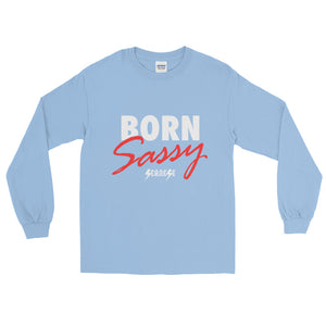 Long Sleeve T-Shirt---Born Sassy---Click for more shirt colors