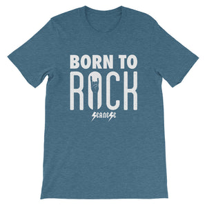 Short-Sleeve Unisex T-Shirt---Born To Rock---Click for more shirt colors