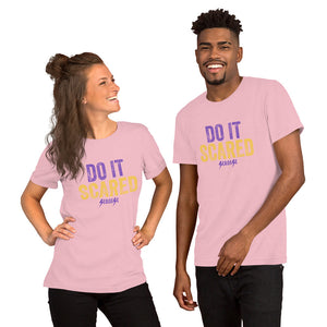 Short-Sleeve Unisex T-Shirt---Do It Scared---Click for more shirt colors