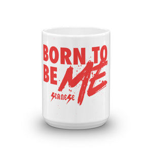 Mug Born to Be Me