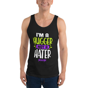 Unisex Tank---I'm A Hugger Not a Hater---Click for more shirt colors