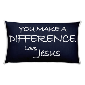 Rectangular Pillow---You Make A Difference. Love, Jesus Navy Blue---Printed One Side Only, White on Back