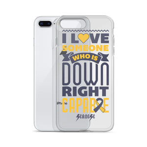 Transparent iPhone Case I Love Someone Who is Down Right Capable