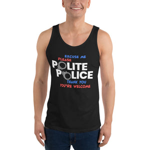 Unisex Tank Top---Polite Police---Click for more shirt colors
