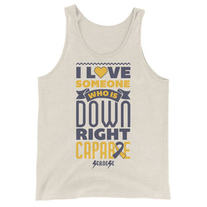 Unisex  Tank Top---I Love Someone Who Is Down Right Capable---Click for More Shirt Colors