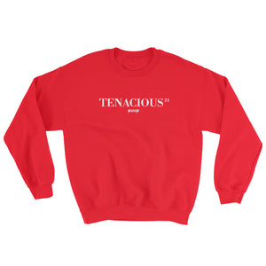 Sweatshirt---21Tenacious---Click for more shirt colors
