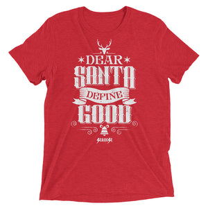 Upgraded Soft Short sleeve t-shirt---Dear Santa Define Good