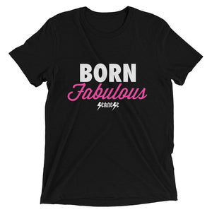 Ugraded Soft Short sleeve t-shirt---Born Fabulous---Click for more shirt colors