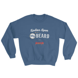 Sweatshirt---Ladies Love My Beard White Design---Click for more shirt colors