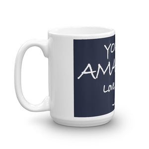 Mug---You Are Amazing. Love, Jesus