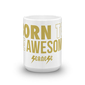 Mug---Born to Be Awesome