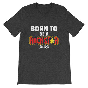 Short-Sleeve Unisex T-Shirt---Born to Be A Rockstar---Click to see more shirt colors