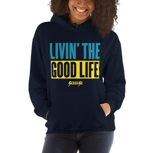 Hooded Sweatshirt--Livin' The Good Life---Click to see more shirt colors