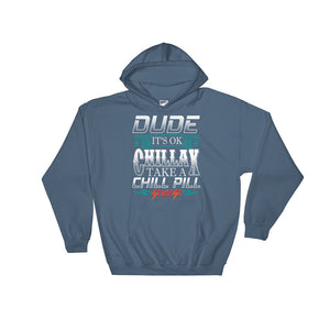 Hooded Sweatshirt---Dude Chillax White Design---Click for more shirt colors
