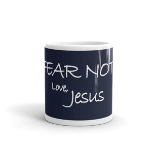 Mug---Fear Not. Love, Jesus
