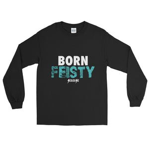 Long Sleeve T-Shirt---Born Feisty---Click for more shirt colors