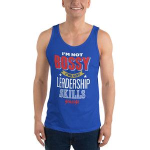 Unisex Tank Top---I'm Not Bossy I've Got Leadership Skills---Click for More shirt colors