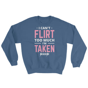 Sweatshirt---Can't Flirt Too Much Girl---Click for more shirt colors