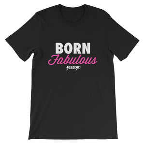 Short-Sleeve Unisex T-Shirt---Born Fabulous---Click for more shirt colors