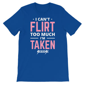 Short-Sleeve Unisex T-Shirt---Can't Flirt Too Much Girl---Click for more shirt colors