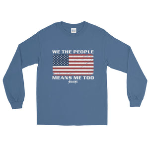 Long Sleeve T-Shirt---We The People---Click for more shirt colors