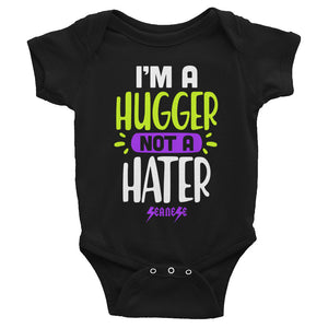Infant Bodysuit---I'm A Hugger Not a Hater---Click for more shirt colors