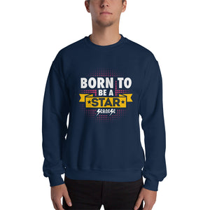 Sweatshirt---Born to Be a Star---Click for more shirt colors