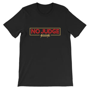 Short-Sleeve Unisex T-Shirt---No Judge---Click for more shirt colors