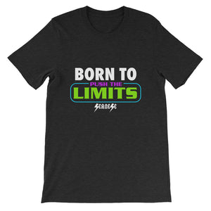 Short-Sleeve Unisex T-Shirt---Born to Push the Limits---Click for more shirt colors