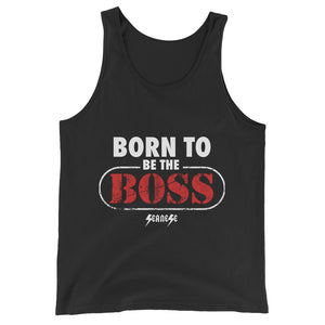 Unisex  Tank Top---Born to Be The Boss---Click to see more shirt colors