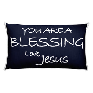 Rectangular Pillow---You Are A Blessing. Love, Jesus Navy Blue---Printed One Side Only, White on Back