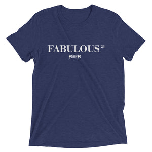 Upgraded Soft Short sleeve t-shirt---21 Fabulous---Click for more shirt colors