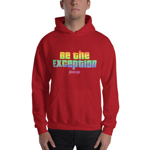 Hooded Sweatshirt---Be The Exception---Click for more shirt colors
