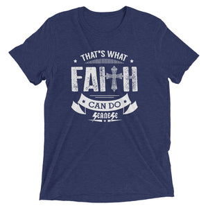 Upgraded Soft Short sleeve t-shirt---That's What Faith Can Do White Design---Click for more shirt colors
