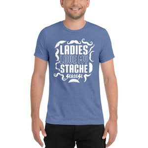 Upgraded Soft Short sleeve t-shirt---Ladies Love My Stache---Click for more shirt colors