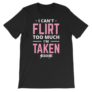 Short-Sleeve Unisex T-Shirt---Can't Flirt Too Much Girl---Click for more shirt colors