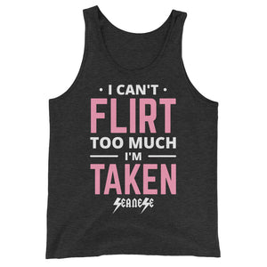 Unisex  Tank Top---Can't Flirt Too Much Girl---Click for more shirt colors