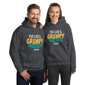 Unisex Hoodie---I've Got a Grumpy Going On---Click for more shirt colors