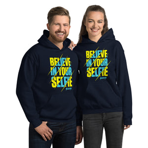 Unisex Hoodie---Believe in Your Selfie---Click for more shirt colors